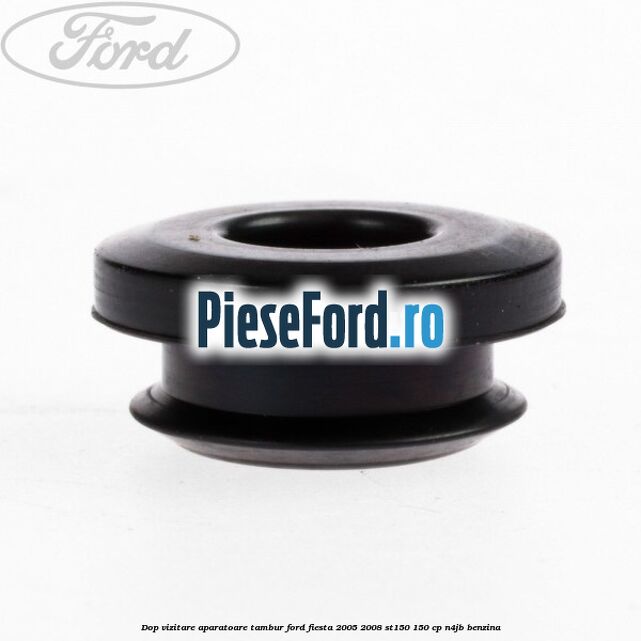Dop vizitare aparatoare tambur Ford Fiesta 2005-2008 ST150 150 cp N4JB benzina