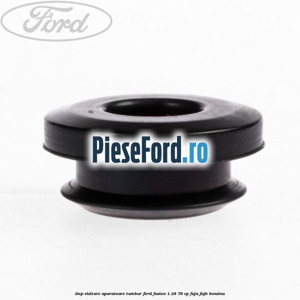 Dop vizitare aparatoare tambur Ford Fusion 1.25 75 cp FUJA, FUJB benzina