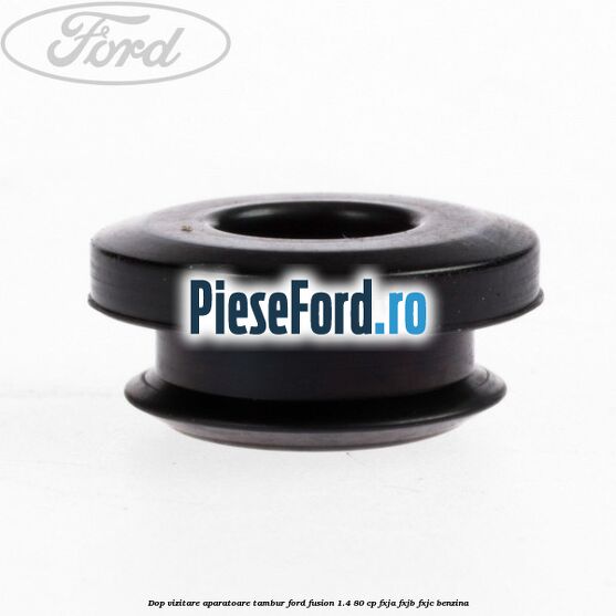 Dop vizitare aparatoare tambur Ford Fusion 1.4 80 cp FXJA, FXJB, FXJC benzina