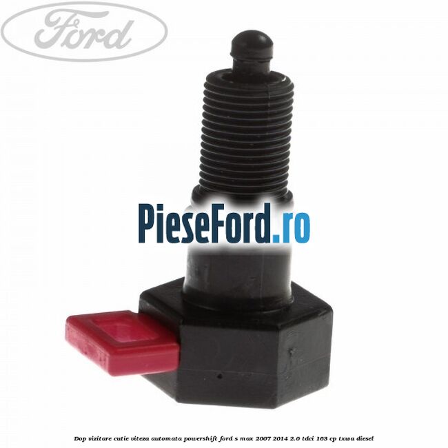 Dop vizitare cutie viteza automata Powershift Ford S-Max 2007-2014 2.0 TDCi 163 cp TXWA diesel