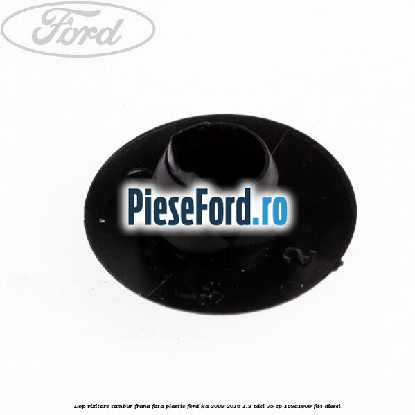Dop vizitare tambur frana fata plastic Ford Ka 2009-2016 1.3 TDCi 75 cp 169A1000, FD4 diesel