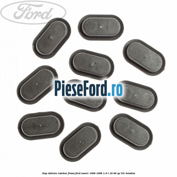 Dop vizitare tambur frana Ford Escort 1990-1995 1.6 i 16 88 cp L1H benzina