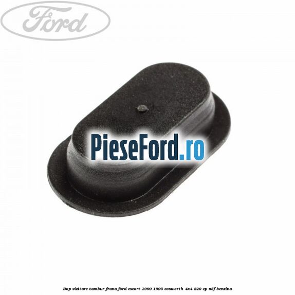 Dop vizitare tambur frana Ford Escort 1990-1995 Cosworth 4x4 220 cp N5F benzina