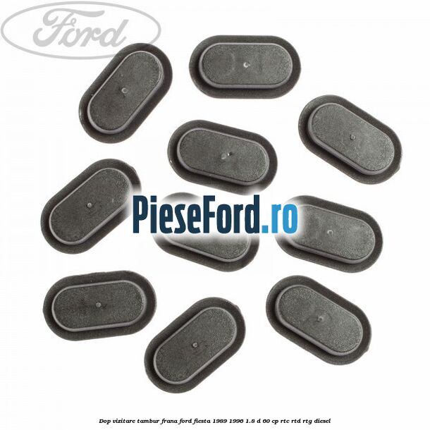 Dop vizitare tambur frana Ford Fiesta 1989-1996 1.8 D 60 cp RTC, RTD, RTG diesel