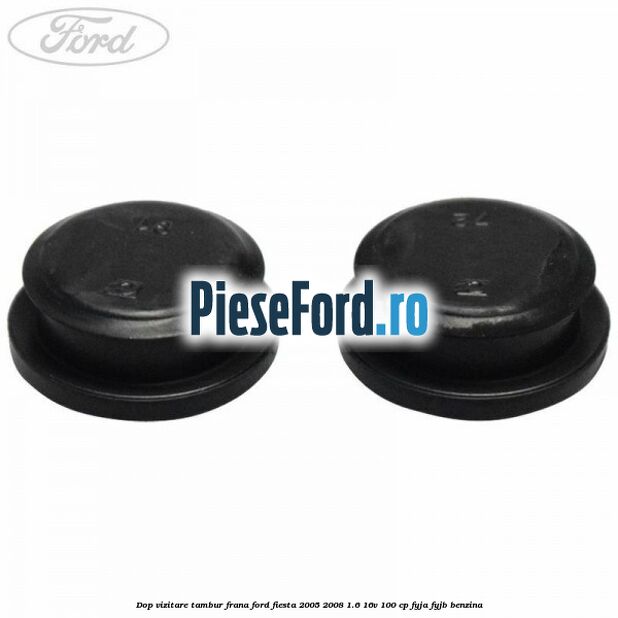 Dop vizitare tambur frana Ford Fiesta 2005-2008 1.6 16V 100 cp FYJA, FYJB benzina
