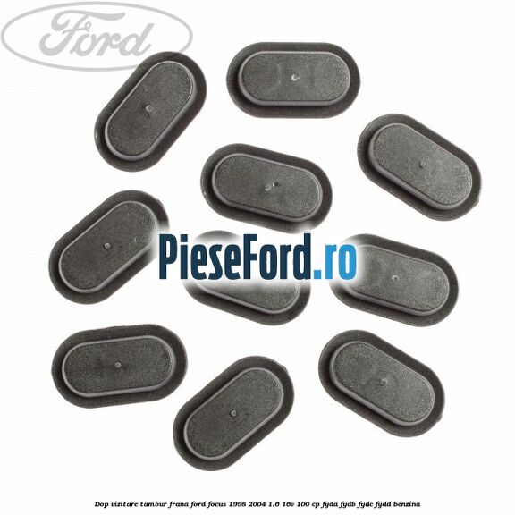 Dop vizitare tambur frana Ford Focus 1998-2004 1.6 16V 100 cp FYDA, FYDB, FYDC, FYDD benzina