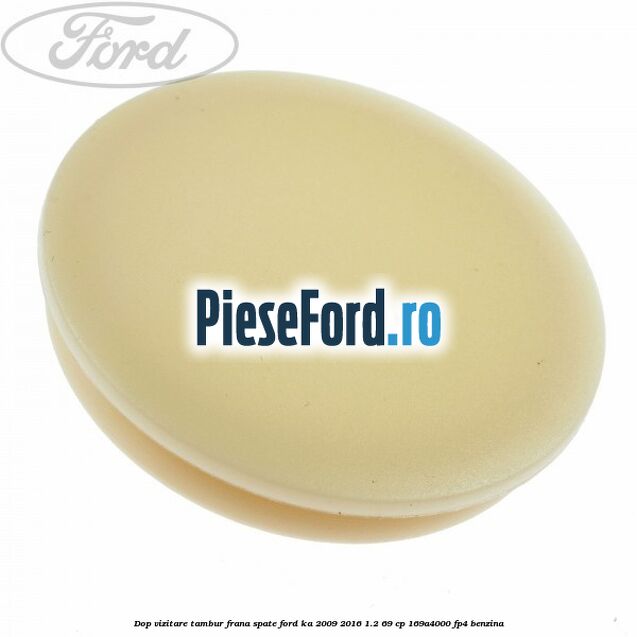 Dop vizitare tambur frana spate Ford Ka 2009-2016 1.2 69 cp 169A4000, FP4 benzina