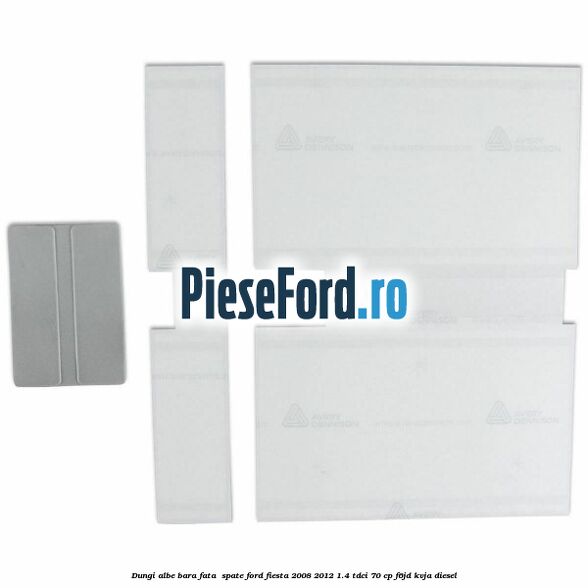 Dungi albe bara fata , spate Ford Fiesta 2008-2012 1.4 TDCi 70 cp F6JD, KVJA diesel