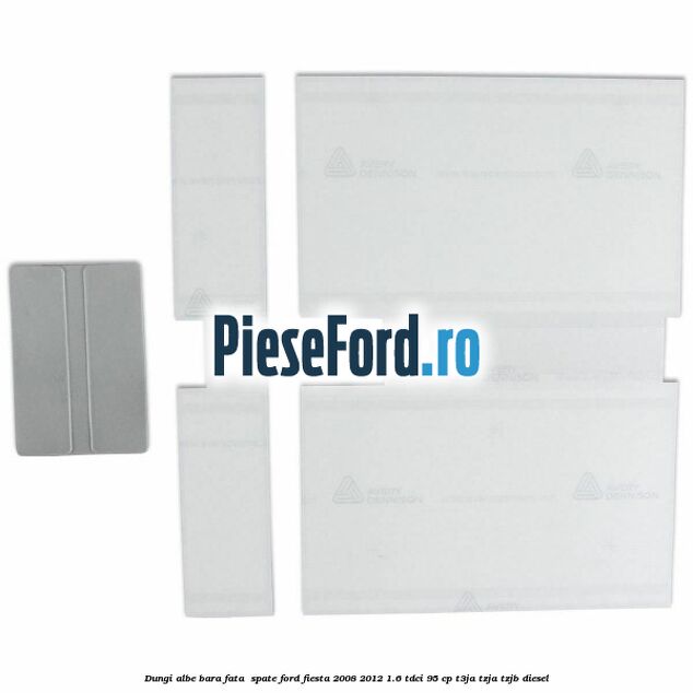 Dungi albe bara fata , spate Ford Fiesta 2008-2012 1.6 TDCi 95 cp Dungi albe bara fata , spate Ford Fiesta 2008-2012 1.6 TDCi 95 cp T3JA, TZJA, TZJB diesel