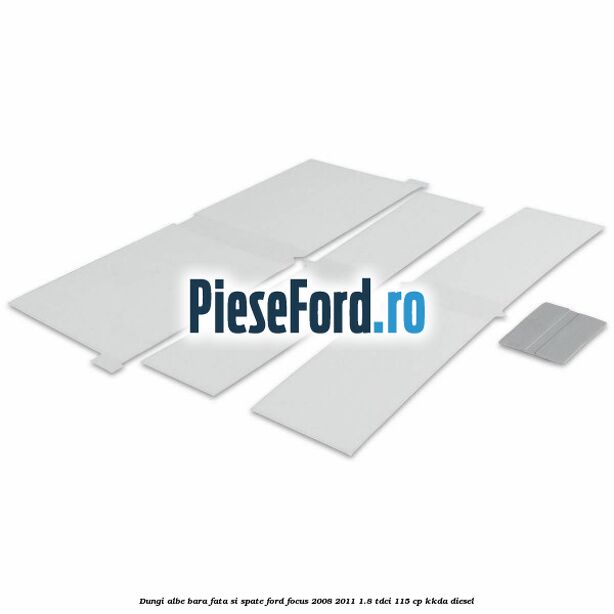 Dungi albe bara fata si spate Ford Focus 2008-2011 1.8 TDCi 115 cp KKDA diesel