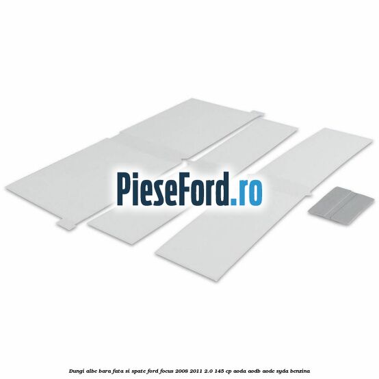 Dungi albe bara fata si spate Ford Focus 2008-2011 2.0 145 cp AODA, AODB, AODE, SYDA benzina