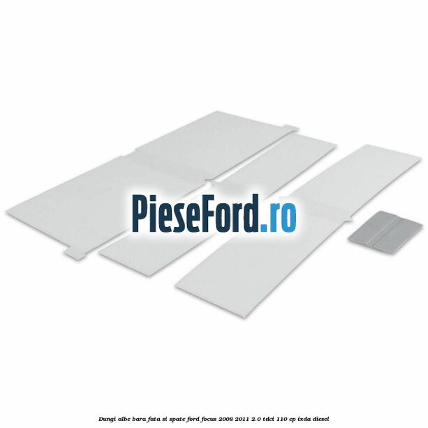Dungi albe bara fata si spate Ford Focus 2008-2011 2.0 TDCi 110 cp Dungi albe bara fata si spate Ford Focus 2008-2011 2.0 TDCi 110 cp IXDA diesel