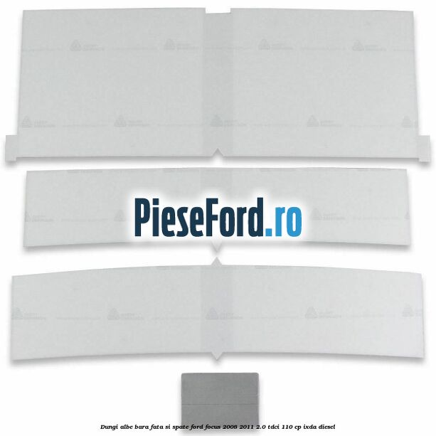 Dungi albe bara fata si spate Ford Focus 2008-2011 2.0 TDCi 110 cp Dungi albe bara fata si spate Ford Focus 2008-2011 2.0 TDCi 110 cp IXDA diesel