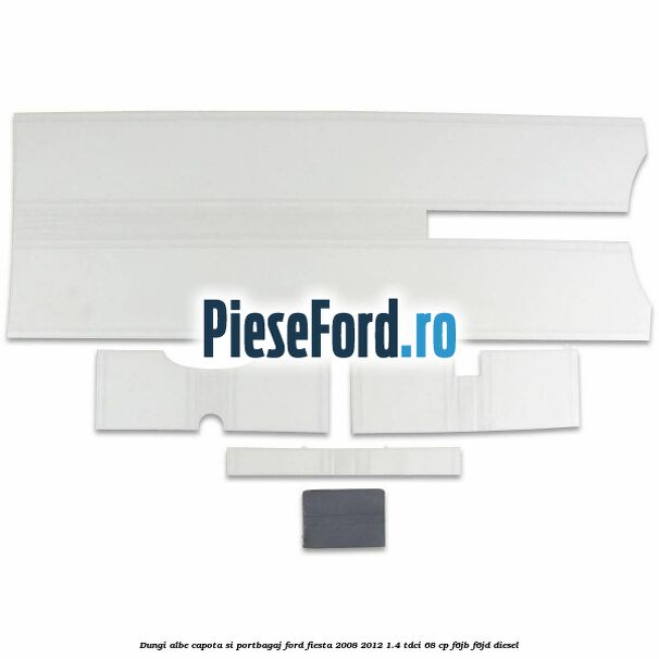 Dungi albe capota si portbagaj Ford Fiesta 2008-2012 1.4 TDCi 68 cp F6JB, F6JD diesel