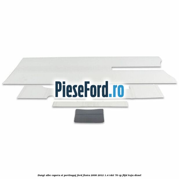 Dungi albe capota si portbagaj Ford Fiesta 2008-2012 1.4 TDCi 70 cp Dungi albe capota si portbagaj Ford Fiesta 2008-2012 1.4 TDCi 70 cp F6JD, KVJA diesel