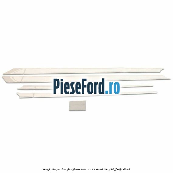 Dungi albe portiera Ford Fiesta 2008-2012 1.6 TDCi 75 cp HHJF, UBJA diesel