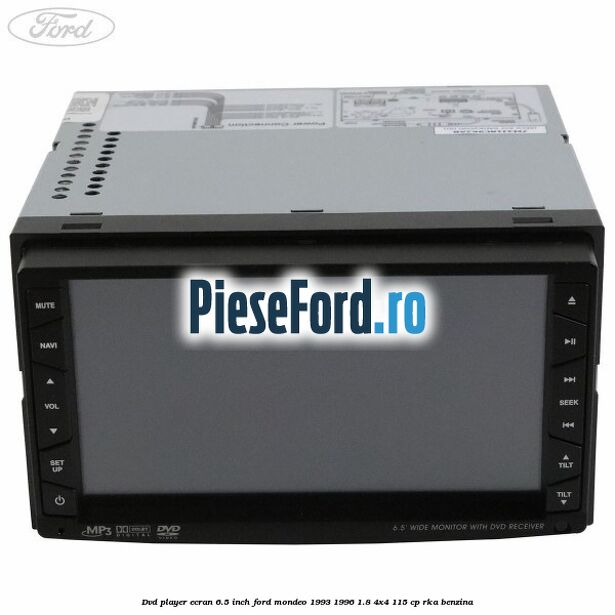 DVD player ecran 6.5 inch Ford Mondeo 1993-1996 1.8 4x4 115 cp RKA benzina