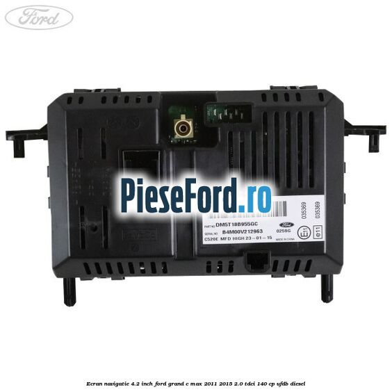 Ecran Navigatie 4.2 inch Ford Grand C-Max 2011-2015 2.0 TDCi 140 cp UFDB diesel