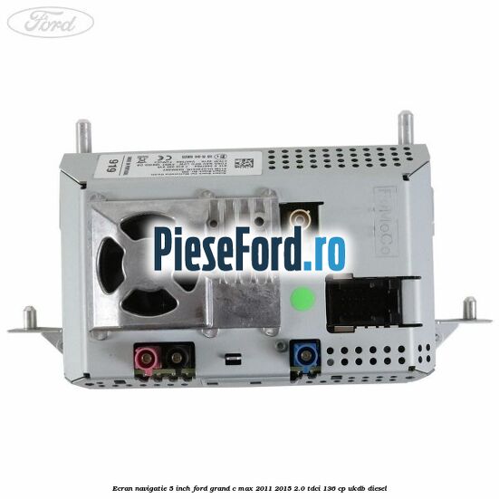 Ecran Navigatie 5 inch Ford Grand C-Max 2011-2015 2.0 TDCi 136 cp UKDB diesel