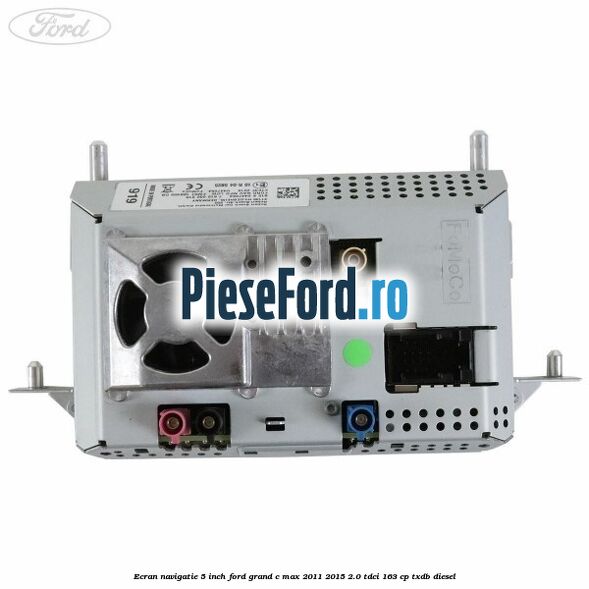 Ecran Navigatie 5 inch Ford Grand C-Max 2011-2015 2.0 TDCi 163 cp TXDB diesel