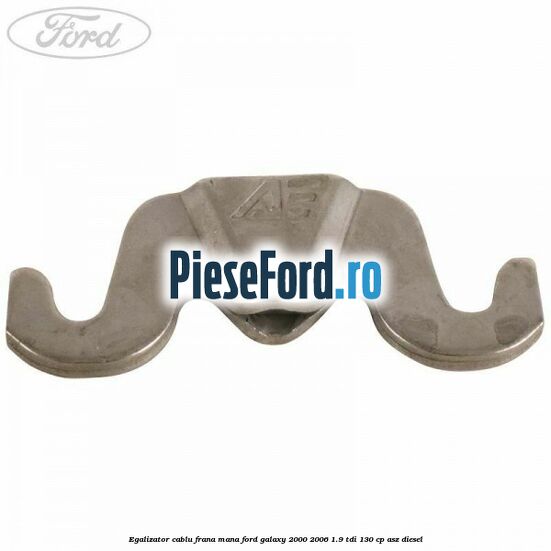 Egalizator cablu frana mana Ford Galaxy 2000-2006 1.9 TDI 130 cp Egalizator cablu frana mana Ford Galaxy 2000-2006 1.9 TDI 130 cp ASZ diesel