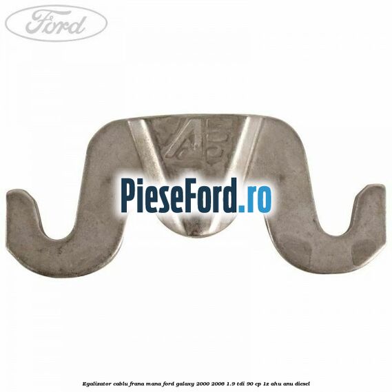 Egalizator cablu frana mana Ford Galaxy 2000-2006 1.9 TDI 90 cp 1Z, AHU, ANU diesel