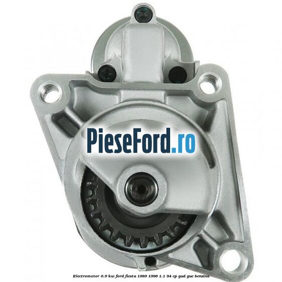 Electromotor 0.9 KW Ford Fiesta 1989-1996 1.1 54 cp GUD, GUE benzina