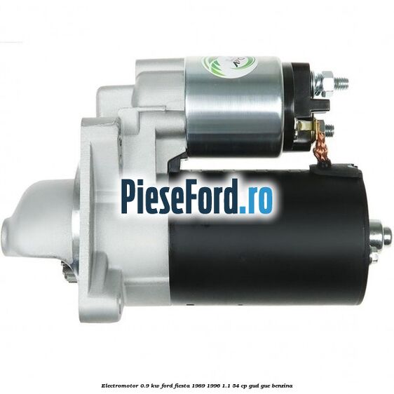 Electromotor 0.9 KW Ford Fiesta 1989-1996 1.1 54 cp GUD, GUE benzina