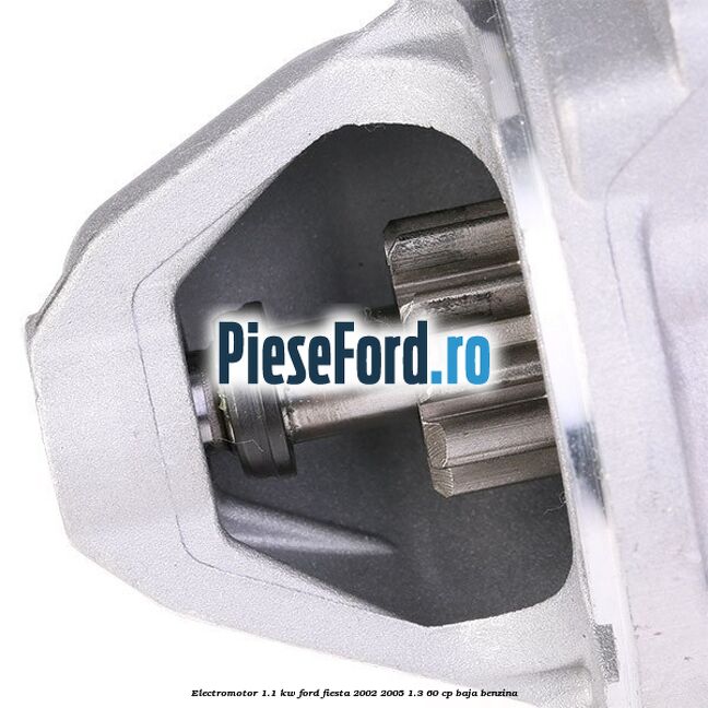 Electromotor 1.1 Kw Ford Fiesta 2002-2005 1.3 60 cp BAJA benzina