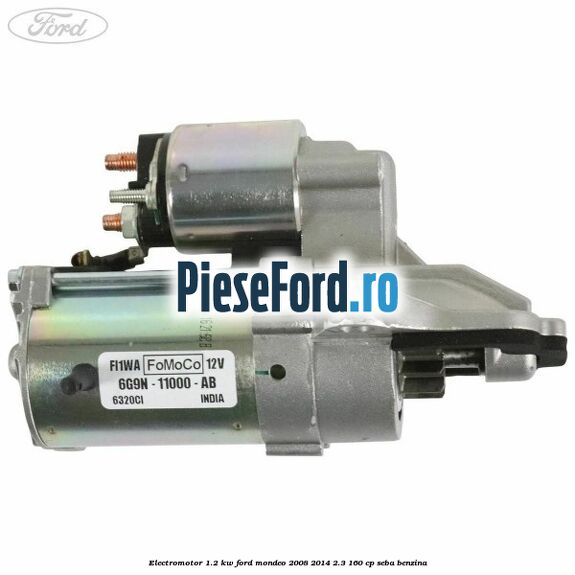 Electromotor 1.2 Kw Ford Mondeo 2008-2014 2.3 160 cp SEBA benzina