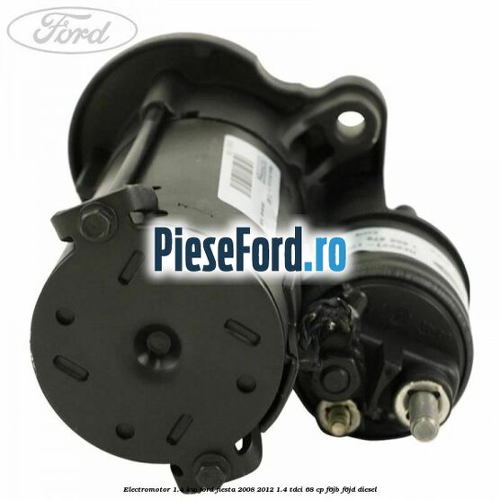 Electromotor 1.4 KW Ford Fiesta 2008-2012 1.4 TDCi 68 cp F6JB, F6JD diesel