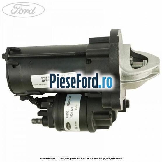 Electromotor 1.4 KW Ford Fiesta 2008-2012 1.4 TDCi 68 cp F6JB, F6JD diesel