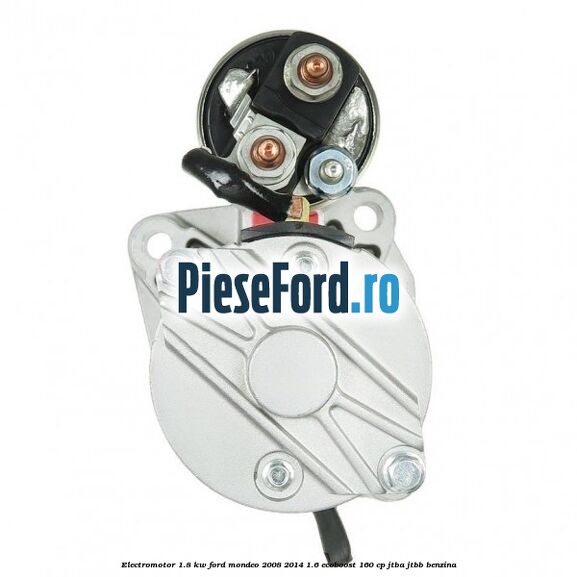 Electromotor 1.8 KW Ford Mondeo 2008-2014 1.6 EcoBoost 160 cp JTBA, JTBB benzina