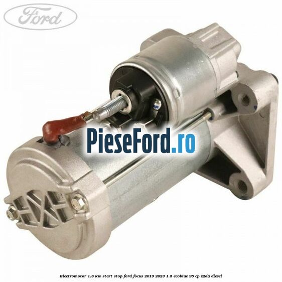 Electromotor 1.8 KW Start-Stop Ford Focus 2019-2023 1.5 EcoBlue 95 cp Z2DA diesel