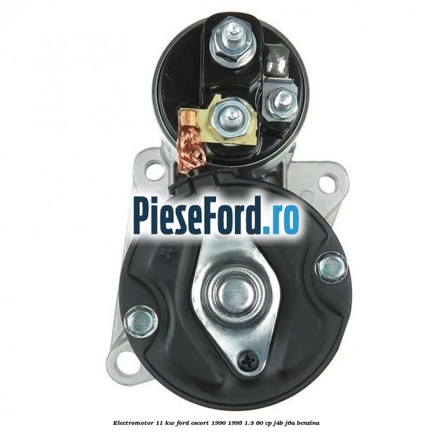 Electromotor 1,1 KW Ford Escort 1990-1995 1.3 60 cp J4B, J6A benzina