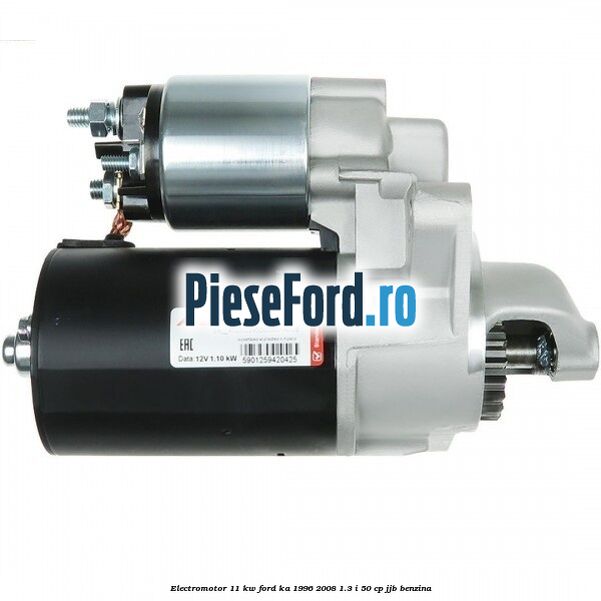 Electromotor 1,1 KW Ford Ka 1996-2008 1.3 i 50 cp JJB benzina