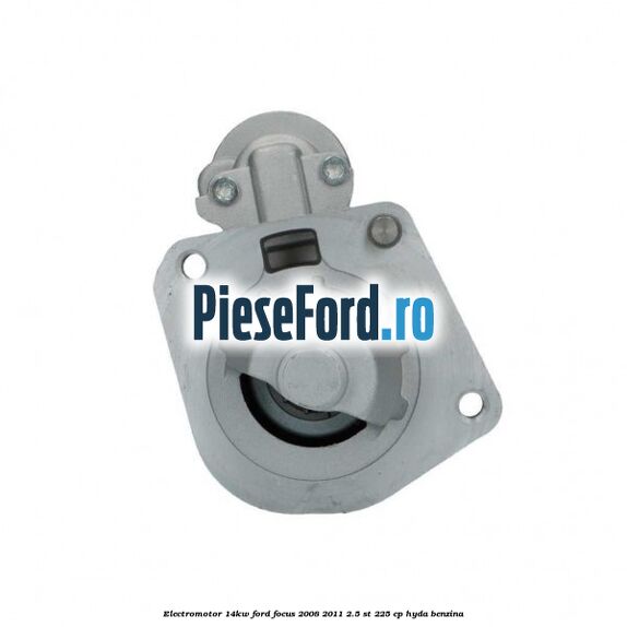 Electromotor 1,4kW Ford Focus 2008-2011 2.5 ST 225 cp HYDA benzina