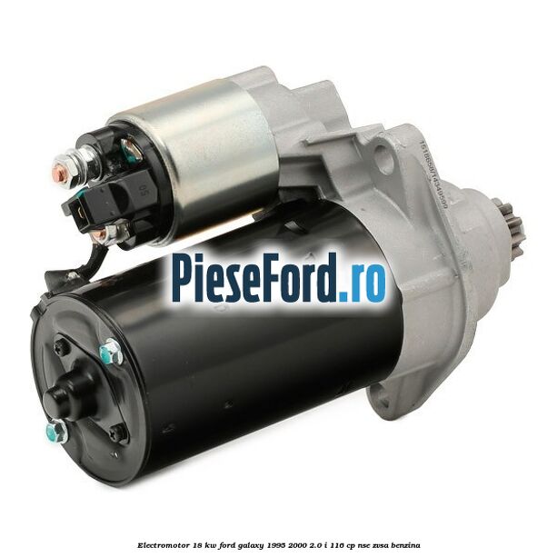 Electromotor 1,8 KW Ford Galaxy 1995-2000 2.0 i 116 cp NSE, ZVSA benzina