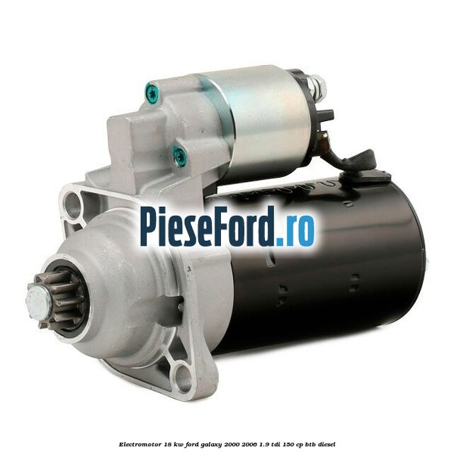 Electromotor 1,8 KW Ford Galaxy 2000-2006 1.9 TDI 150 cp