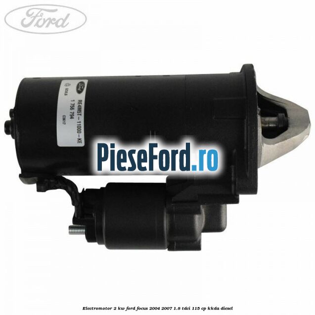 Electromotor 2 KW Ford Focus 2004-2007 1.8 TDCi 115 cp KKDA diesel