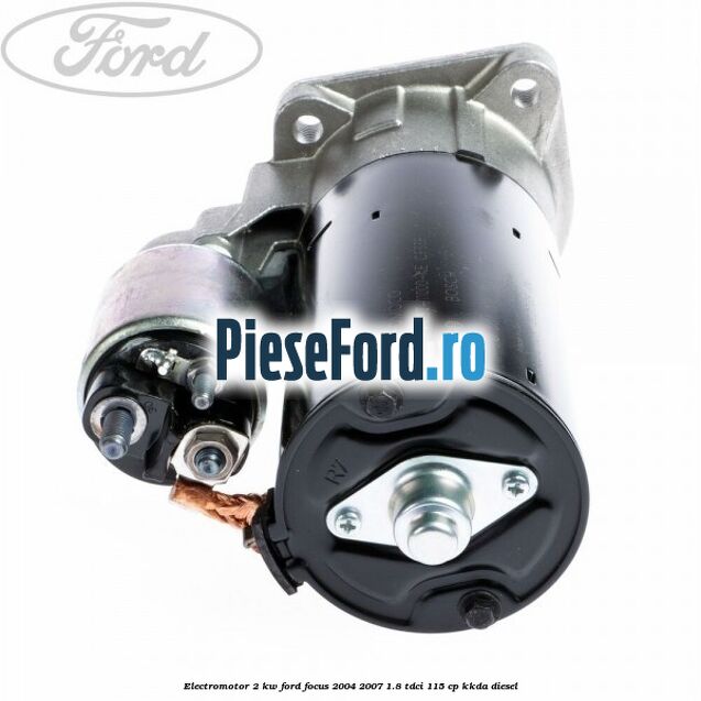 Electromotor 2 KW Ford Focus 2004-2007 1.8 TDCi 115 cp KKDA diesel