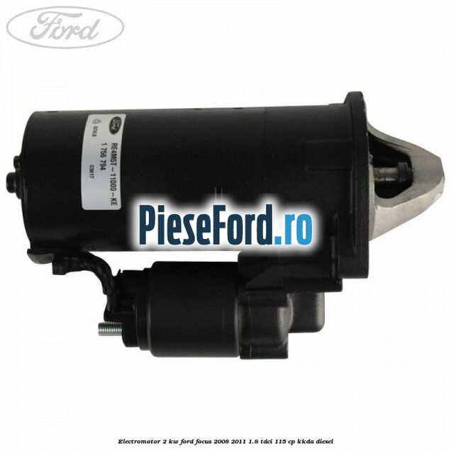 Electromotor 2 KW Ford Focus 2008-2011 1.8 TDCi 115 cp KKDA diesel
