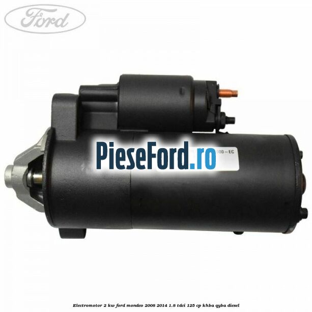 Electromotor 2 KW Ford Mondeo 2008-2014 1.8 TDCi 125 cp KHBA, QYBA diesel