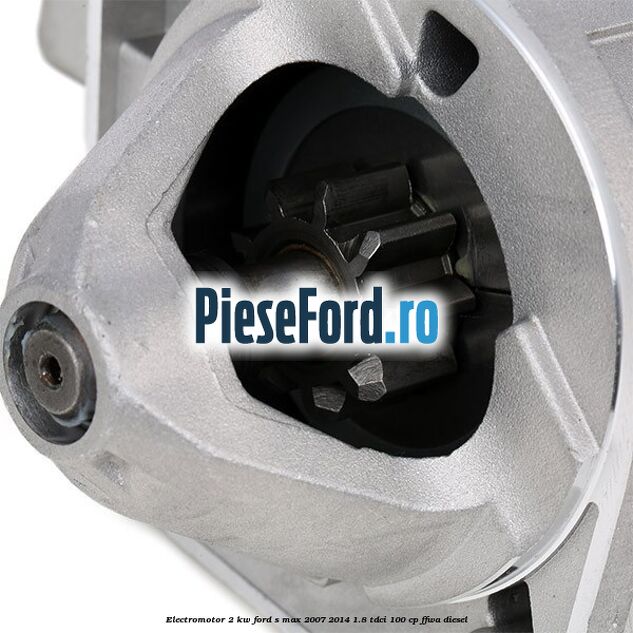 Electromotor 2 KW Ford S-Max 2007-2014 1.8 TDCi 100 cp FFWA diesel
