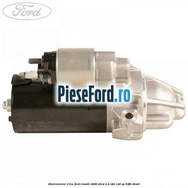 Electromotor 2 KW Ford Transit 2006-2014 2.4 TDCi 140 cp H9FB diesel