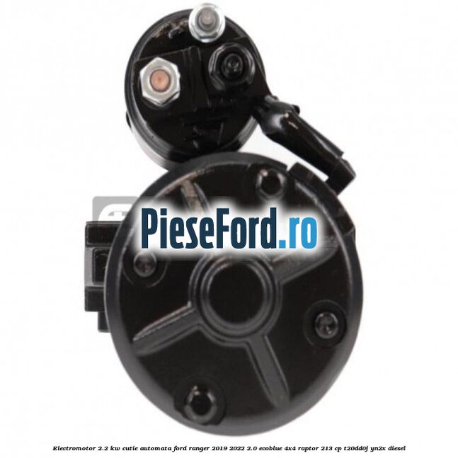 Electromotor 2.2 KW cutie automata Ford Ranger 2019-2022 2.0 EcoBlue 4x4 Raptor 213 cp T20DD0J, YN2X diesel