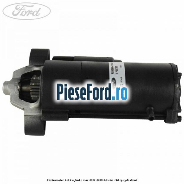 Electromotor 2.2 kw Ford C-Max 2011-2015 2.0 TDCi 115 cp TYDA diesel