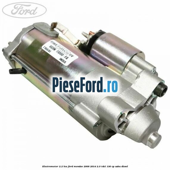 Electromotor 2.2 kw Ford Mondeo 2008-2014 2.0 TDCi 130 cp AZBA diesel