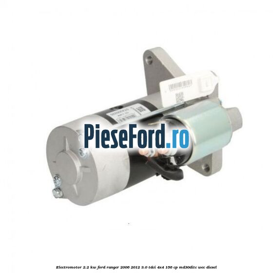 Electromotor 2.2 KW Ford Ranger 2006-2012 3.0 TDCi 4x4 156 cp MD30DITC, WEC diesel