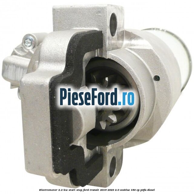 Electromotor 2.2 KW start stop Ford Transit 2019-2023 2.0 EcoBlue 150 cp P0FA diesel